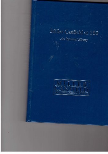 Miller Canfield at 150: An Informal History