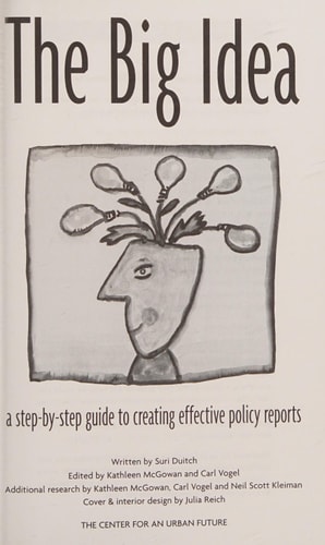The Big Idea A Step-by-step Guide to Creating Effective Policy Reports