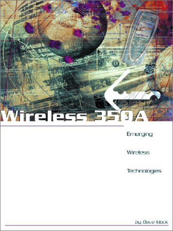 Wireless 350a: Emerging Wireless Technologies