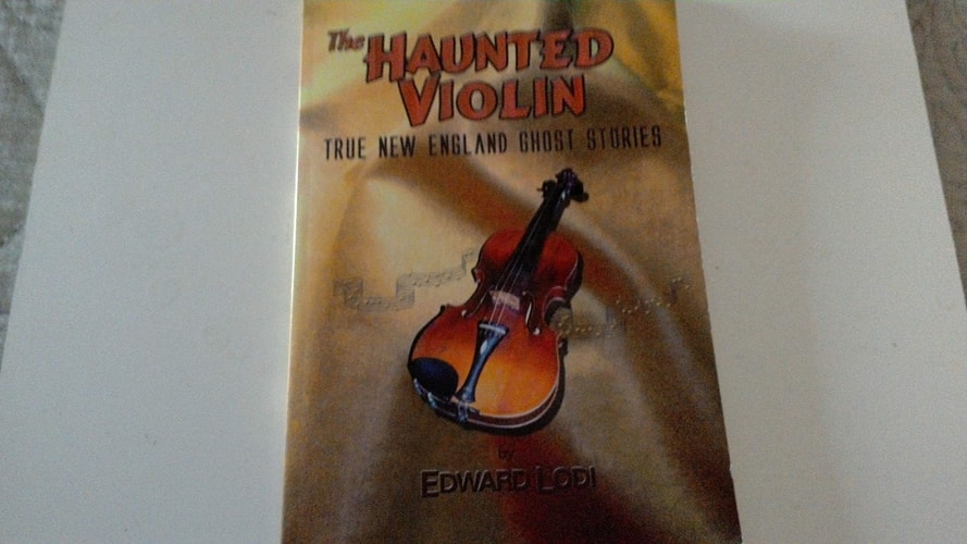 The Haunted Violin True New England Ghost Stories