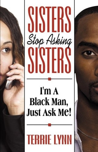 Sisters, Stop Asking Sisters, I'm a Black Man, Just Ask Me!