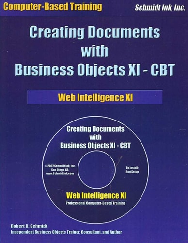 Creating Documents with Business Objects XI-CBT Web Intelligence XI