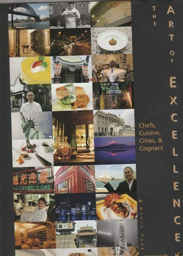 The Art of Excellence Chefs, Cuisine, Cities, & Cognacs
