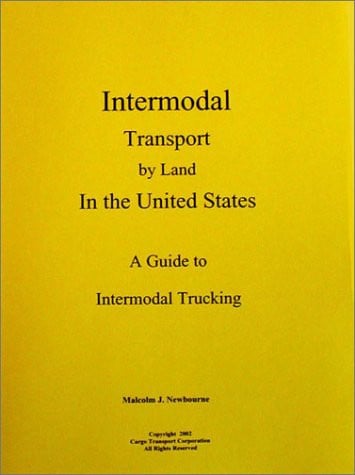 Intermodal Transport by Land in the United States: A Guide to Intermodal Trucking