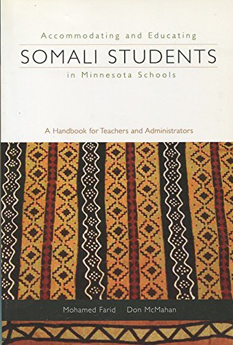 Accommodating and Educating Somali Students in Minnesota Schools A Handbook for Teachers and Administrators