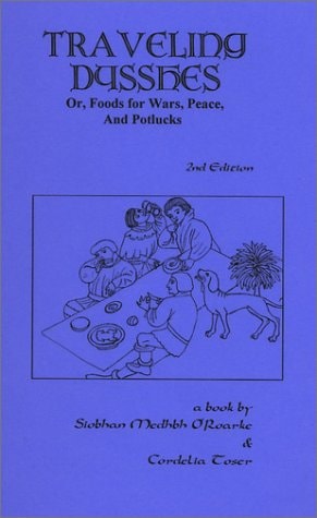 Traveling Dysshes Or, Food for Wars, Peace, and Potlucks
