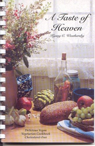 A Taste of Heaven Delicious Vegan Vegetarian Cookbook