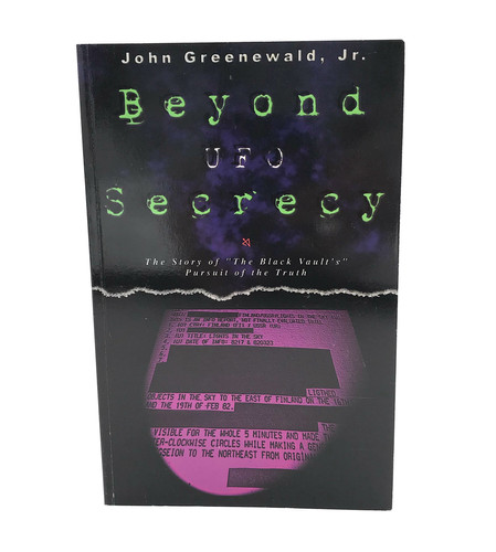 Beyond UFO Secrecy The Story of the Black Vault's Pursuit of the Truth