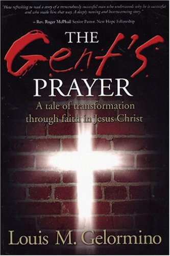 The Gent's Prayer A Tale of Transformation Through Faith in Jesus Christ