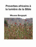 Proverbes Africains À la Lumière de la Bible