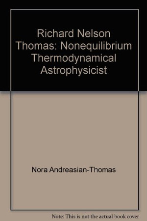 Richard Nelson Thomas: nonequilibrium thermodynamical astrophysicist