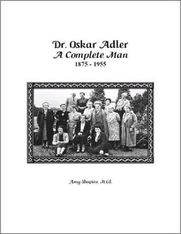 Dr. Oskar Adler: A Complete Man