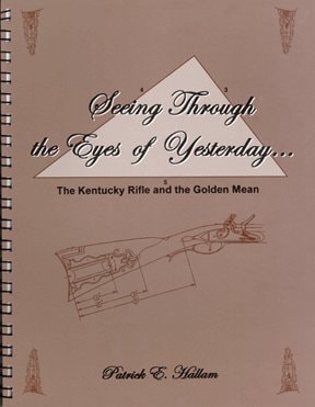 Seeing Through the Eyes of Yesterday-- The Kentucky Rifle and the Golden Mean