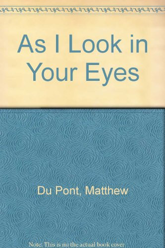 As I Look in Your Eyes
