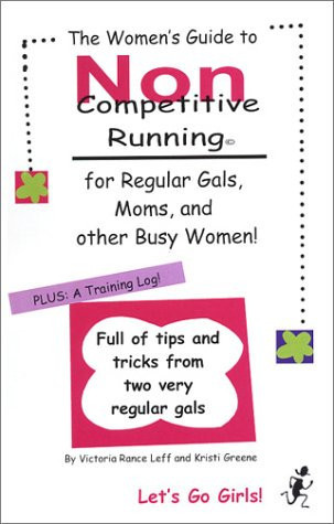 The Women's Guide to Non-competitive Running