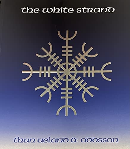 The White Strand : an Homage to the Ancient Norse
