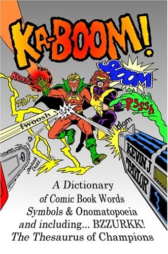 Ka-BOOM! A Dictionary of Comic Book Words, Symbols & Onomatopoeia