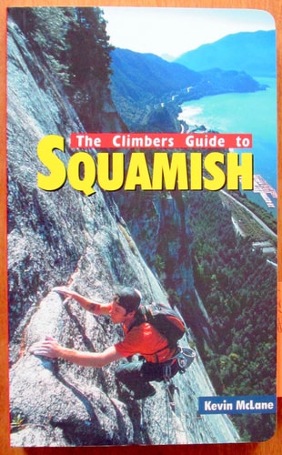 The Climbers Guide to Squamish