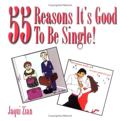55 Reasons It's Good to be Single!