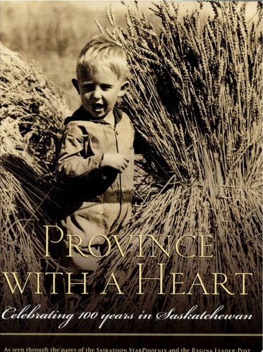 Province with a Heart Celebrating 100 Years in Saskatchewan