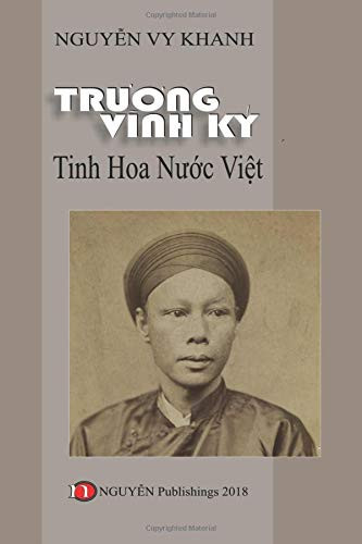 Trương Vĩnh Ký (1837 - 1898) tinh-hoa nước Việt