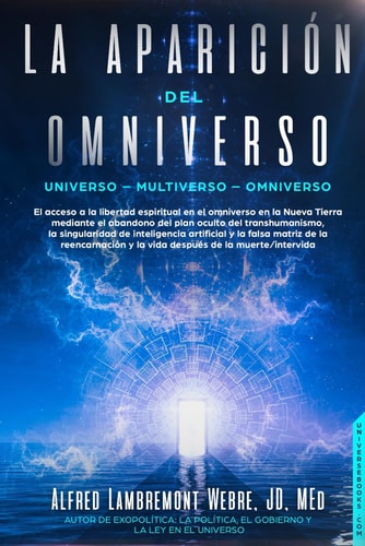 LA APARICIÓN DEL OMNIVERSO: UNIVERSO – MULTIVERSO – OMNIVERSO (Spanish Edition)