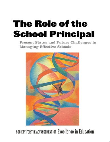The Role of the School Principal Present Status and Future Challenges in Managing Effective Schools