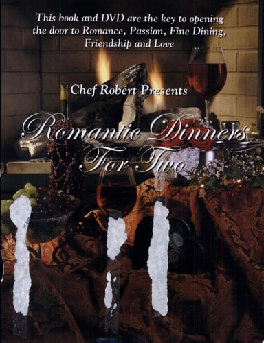 Chef Robert Presents Romantic Dinners for Two