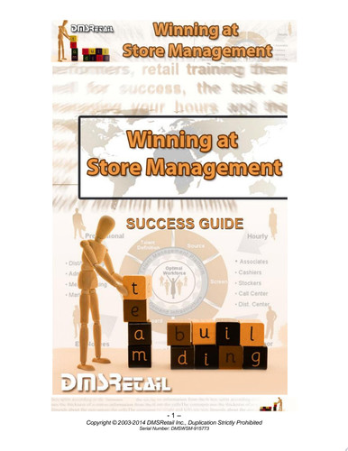 Winning at Store Management Discover How to Hire Quality Staff, Train and Motivate Them Well, Manage Your Time / Hours Effectively and Make Your Store a Success Machine!