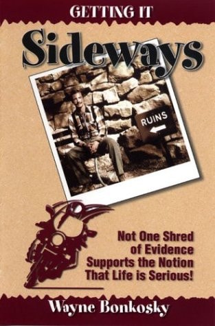 Getting It Sideways The Life and Times of the Author, 1938-