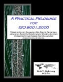 A Practical Field Guide for ISO 9001:2000