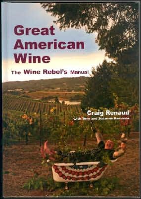 Great American Wine The Wine Rebel's Manual