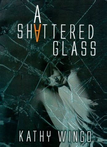 A Shattered Glass