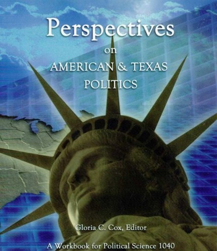 Perspectives on American and Texas Politics