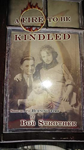 A Fire to Be Kindled