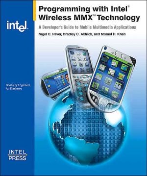 Programming with Intel Wireless MMX Technology: A Developer's Guide to Mobile Multimedia Applications