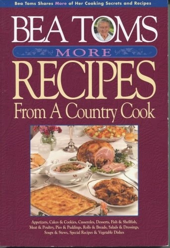 Bea Toms More Recipes from a Country Cook