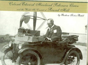 Colonel Edward Howland Robinson Green and the World He Created at Round Hill