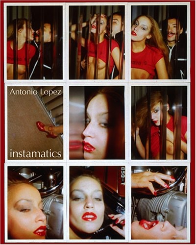 Antonio Lopez: Instamatics