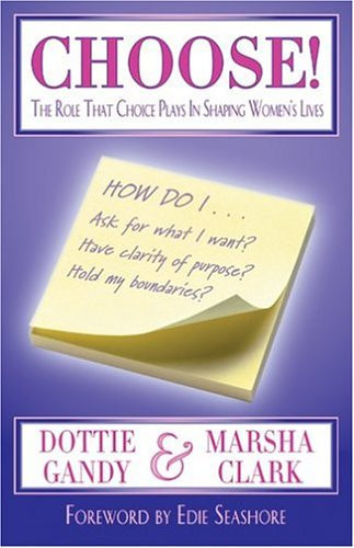 Choose! The Role That Choice Plays in Shaping Women's Lives