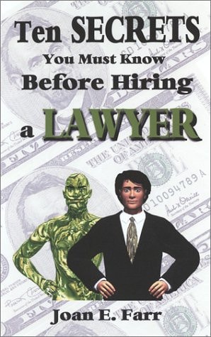 Ten Secrets You Must Know Before Hiring a Lawyer