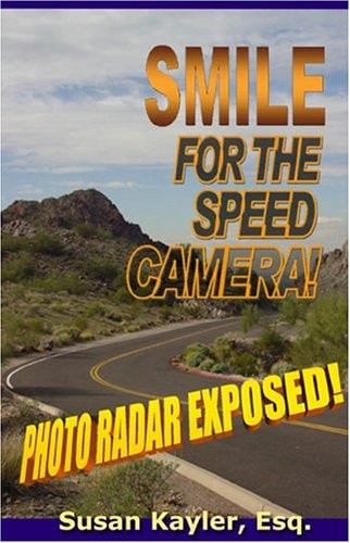 Smile for the Speed Camera Photo Radar Exposed