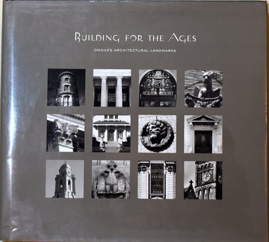 Building for the Ages Omaha's Architectural Landmarks