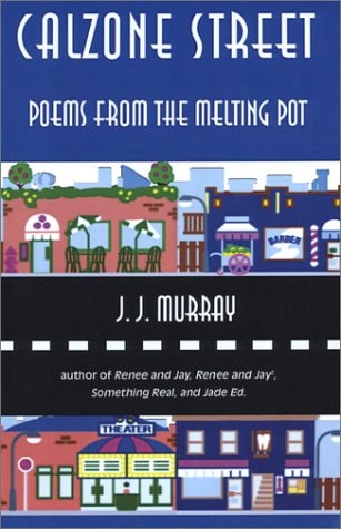 Calzone Street Poems from the Melting Pot