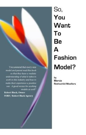 So, You Want to Be a Fashion Model?