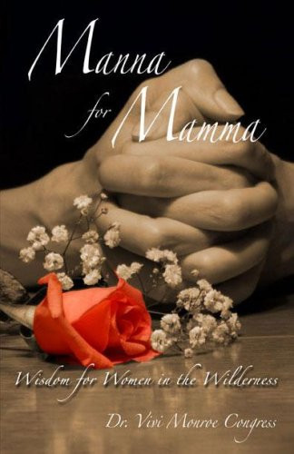 Manna for Mamma Wisdom for Women in the Wilderness