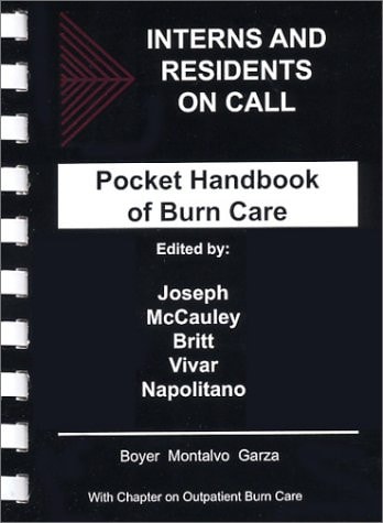 Interns and Residents on Call, Pocket Handbook of Burn Care