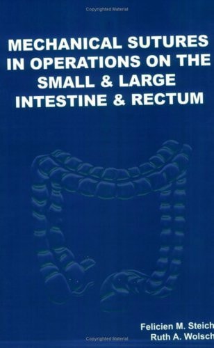 Mechanical Sutures in Operations on the Small and Large Intestine and Rectum