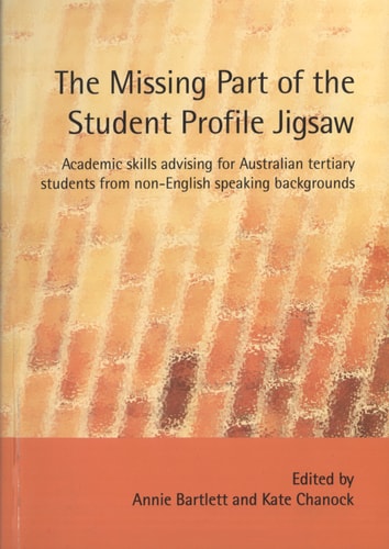 The Missing Part of the Student Profile Jigsaw Academic Skills Advising for Australian Tertiary Students from Non-English Speaking Backgrounds