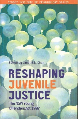 Reshaping Juvenile Justice The NSW Young Offenders Act 1997